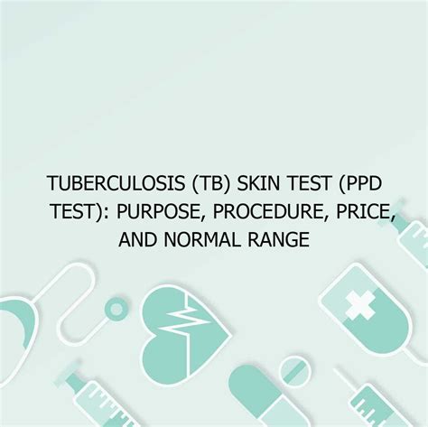 TB (Tuberculosis) Test: Purpose, Procedure.
